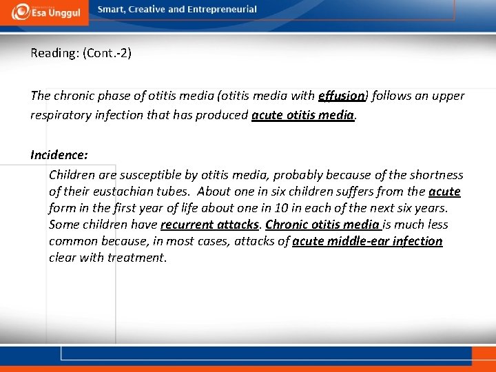 Reading: (Cont. -2) The chronic phase of otitis media (otitis media with effusion) follows