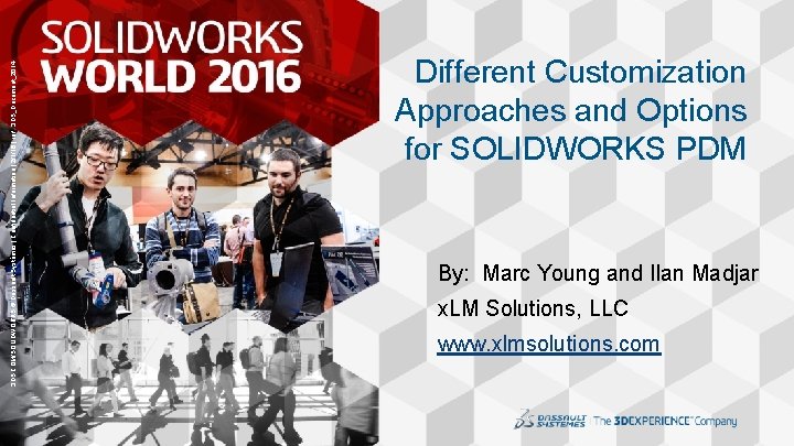 3 DS. COM/SOLIDWORKS © Dassault Systèmes | Confidential Information | 2/1/16 | ref. :