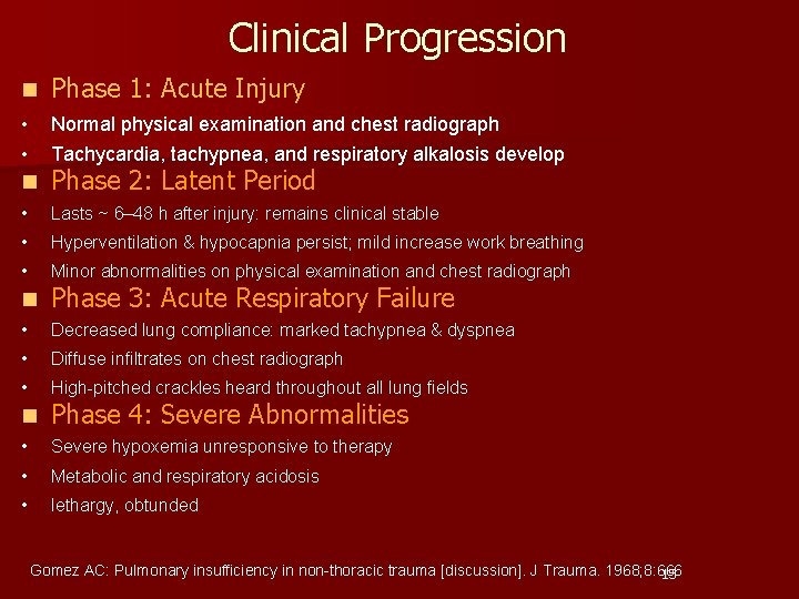 Clinical Progression n Phase 1: Acute Injury • • Normal physical examination and chest