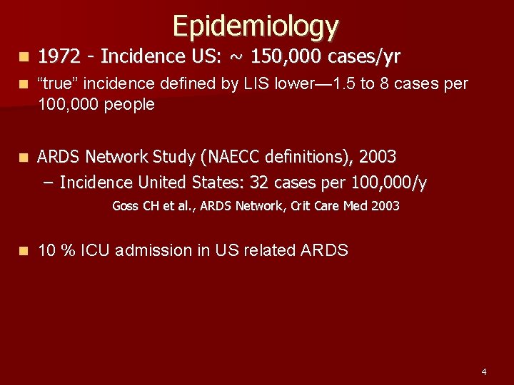 Epidemiology n 1972 - Incidence US: ~ 150, 000 cases/yr n “true” incidence defined