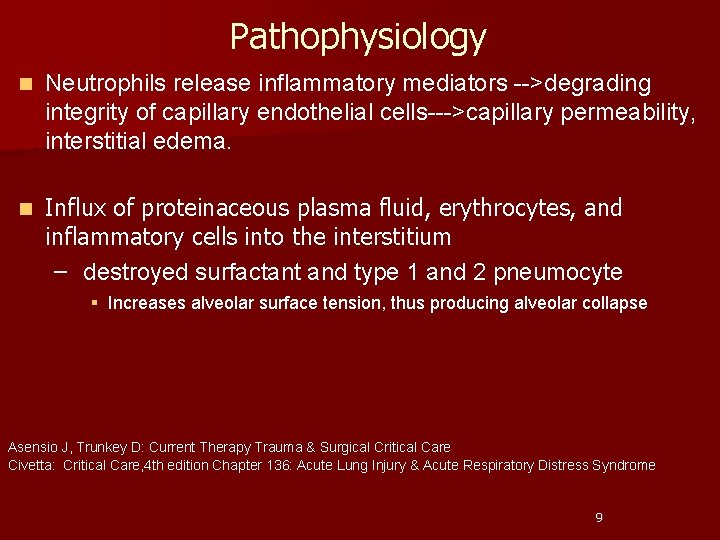 Pathophysiology n Neutrophils release inflammatory mediators -->degrading integrity of capillary endothelial cells--->capillary permeability, interstitial