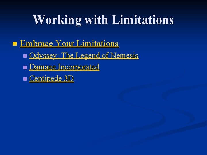 Working with Limitations n Embrace Your Limitations Odyssey: The Legend of Nemesis n Damage