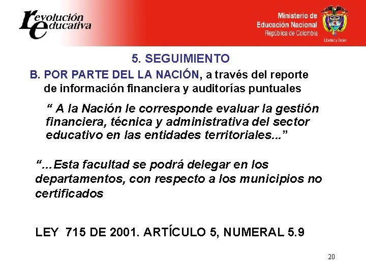 5. SEGUIMIENTO B. POR PARTE DEL LA NACIÓN, a través del reporte de información