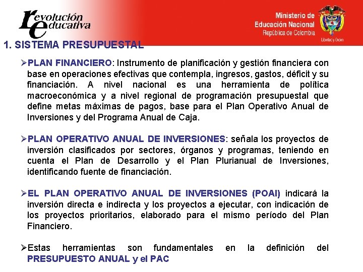 1. SISTEMA PRESUPUESTAL ØPLAN FINANCIERO: Instrumento de planificación y gestión financiera con base en