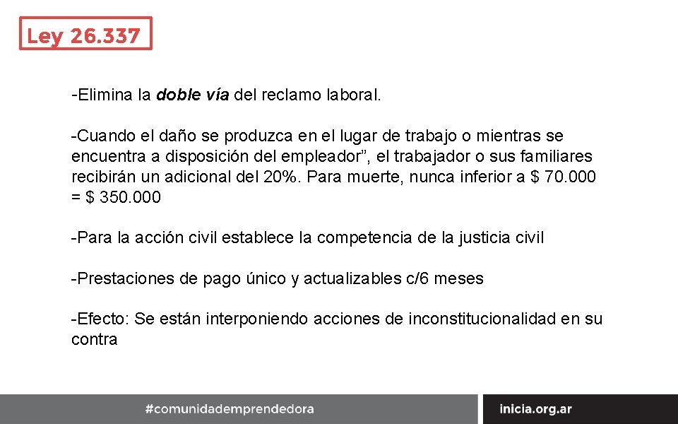 Ley 26. 337 -Elimina la doble vía del reclamo laboral. -Cuando el daño se