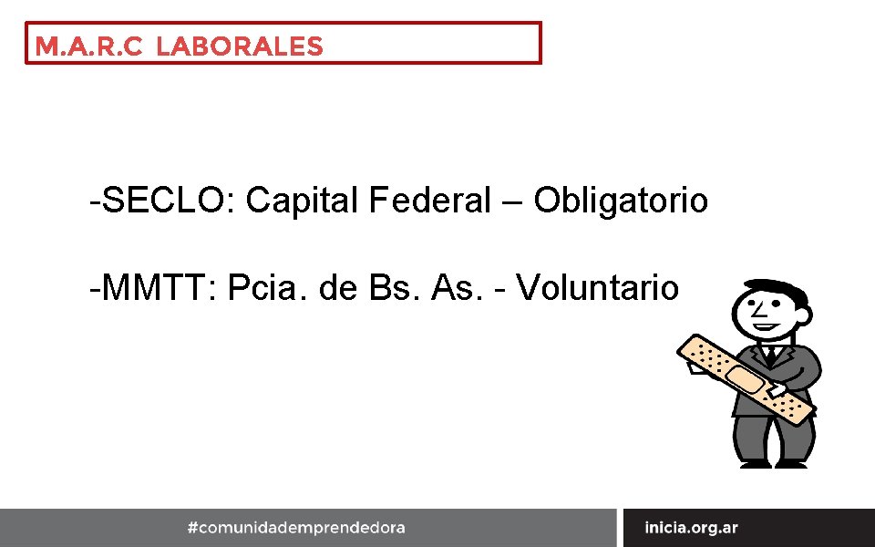 M. A. R. C LABORALES -SECLO: Capital Federal – Obligatorio -MMTT: Pcia. de Bs.