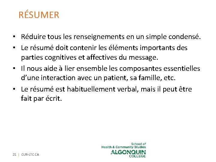RÉSUMER • Réduire tous les renseignements en un simple condensé. • Le résumé doit RÉSUMER • Réduire tous les renseignements en un simple condensé. • Le résumé doit