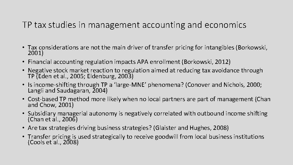 TP tax studies in management accounting and economics • Tax considerations are not the