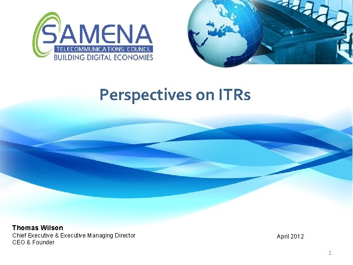 Perspectives on ITRs Thomas Wilson Chief Executive & Executive Managing Director CEO & Founder