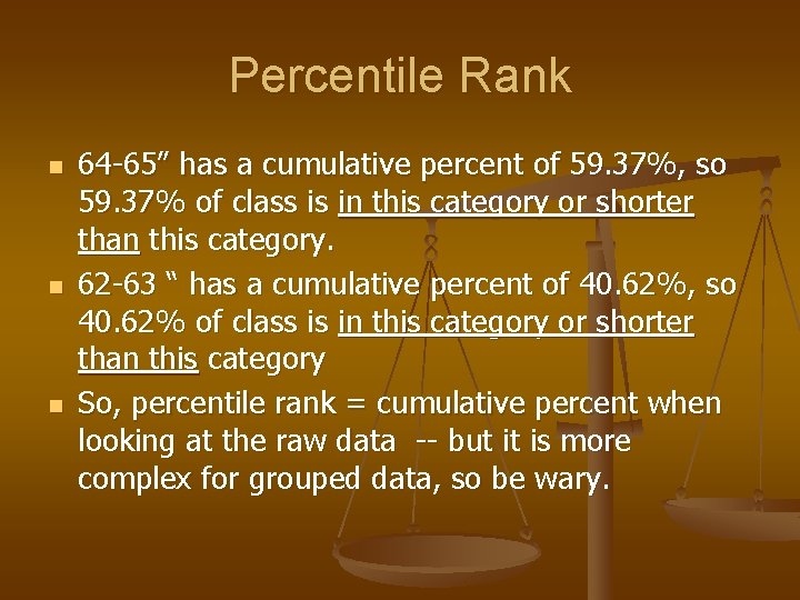 Percentile Rank n n n 64 -65” has a cumulative percent of 59. 37%,