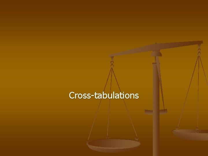 Cross-tabulations 
