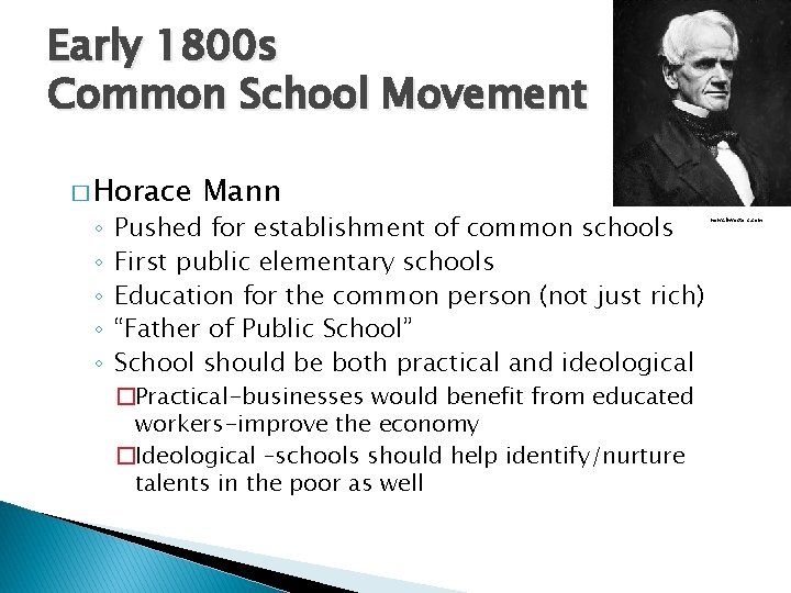 Early 1800 s Common School Movement � Horace ◦ ◦ ◦ Mann Pushed for Early 1800 s Common School Movement � Horace ◦ ◦ ◦ Mann Pushed for