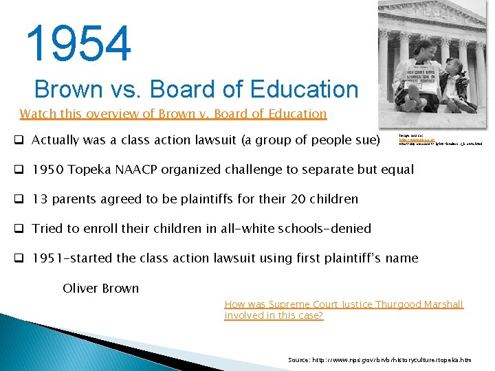 1954 Brown vs. Board of Education Watch this overview of Brown v. Board of 1954 Brown vs. Board of Education Watch this overview of Brown v. Board of