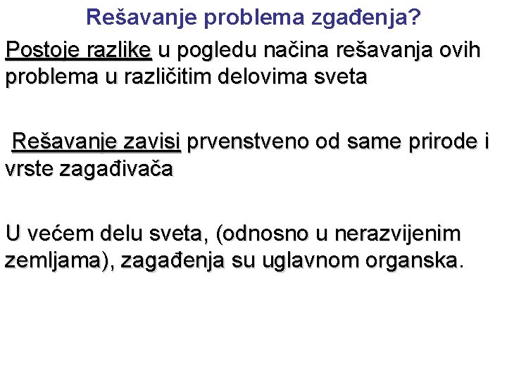 Rešavanje problema zgađenja? Postoje razlike u pogledu načina rešavanja ovih problema u različitim delovima