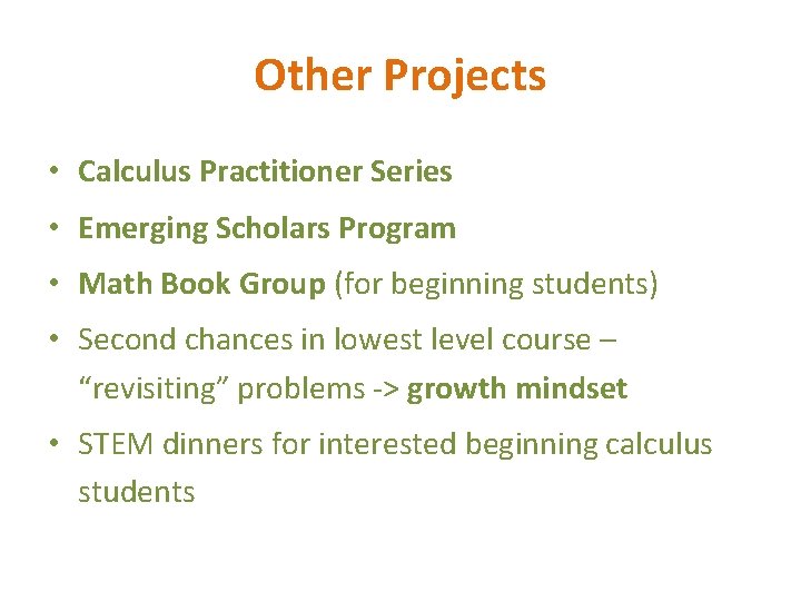 Other Projects • Calculus Practitioner Series • Emerging Scholars Program • Math Book Group