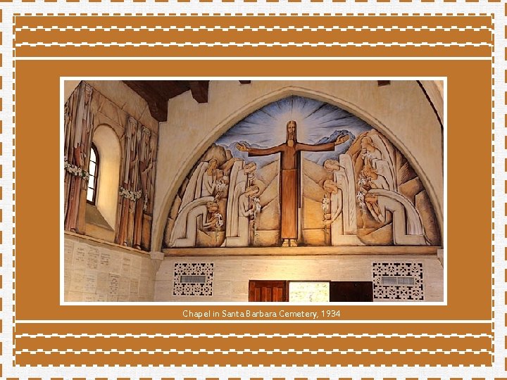 Chapel in Santa Barbara Cemetery, 1934 Chapel in Santa Barbara Cemetery, 1934