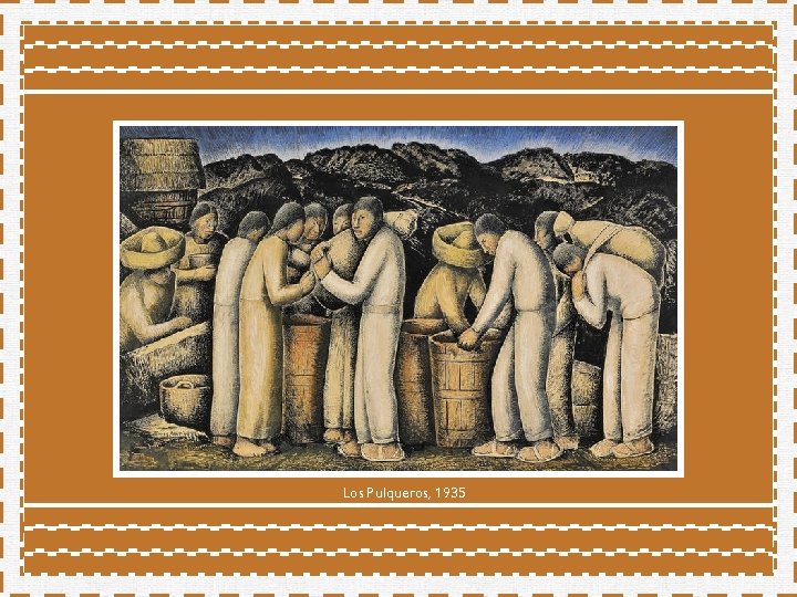 Los Pulqueros, 1935 Los Pulqueros, 1935