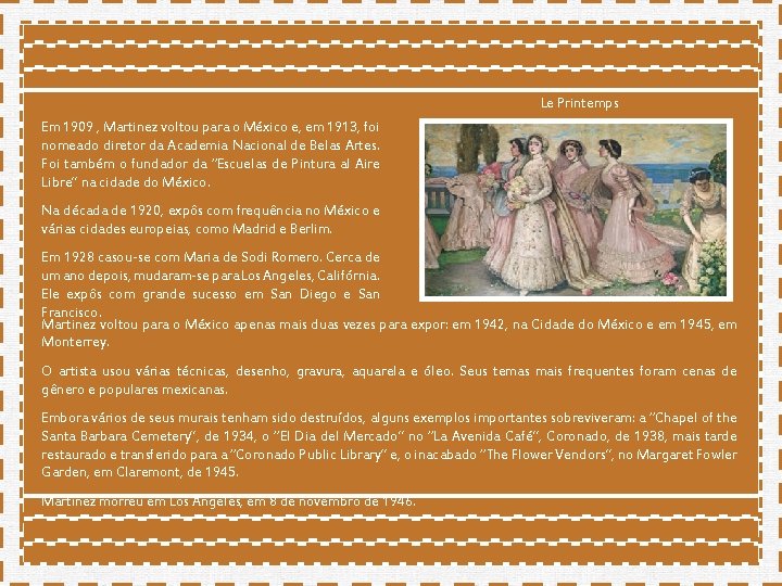 Le Printemps Em 1909 , Martinez voltou para o México e, em 1913, foi Le Printemps Em 1909 , Martinez voltou para o México e, em 1913, foi