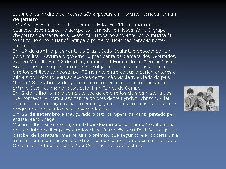 1964 -Obras inéditas de Picasso são expostas em Toronto, Canadá, em 11 de janeiro