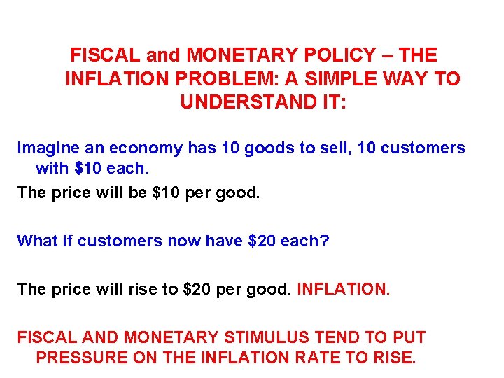 FISCAL and MONETARY POLICY – THE INFLATION PROBLEM: A SIMPLE WAY TO UNDERSTAND IT: