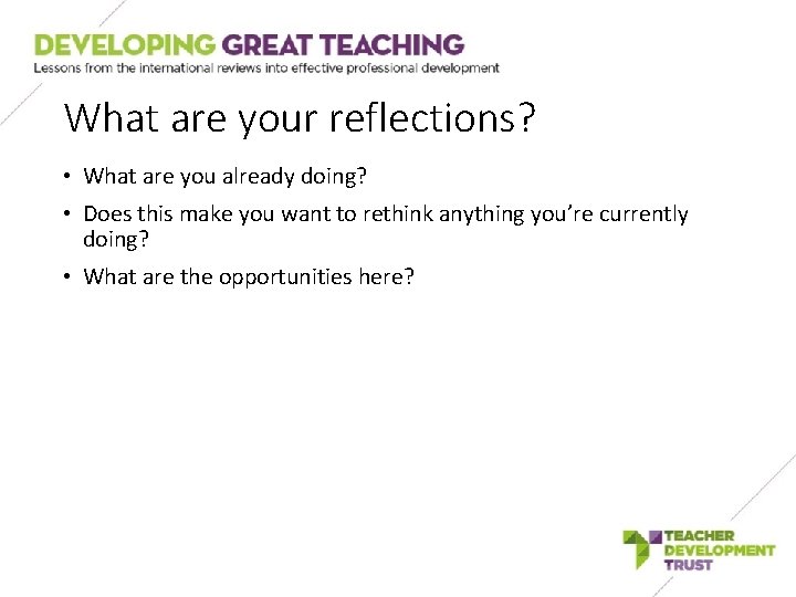 What are your reflections? • What are you already doing? • Does this make What are your reflections? • What are you already doing? • Does this make