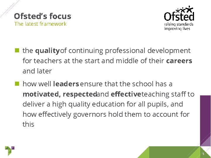 Ofsted’s focus The latest framework the quality of continuing professional development for teachers at Ofsted’s focus The latest framework the quality of continuing professional development for teachers at