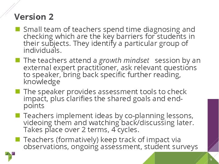 Version 2 Small team of teachers spend time diagnosing and checking which are the Version 2 Small team of teachers spend time diagnosing and checking which are the