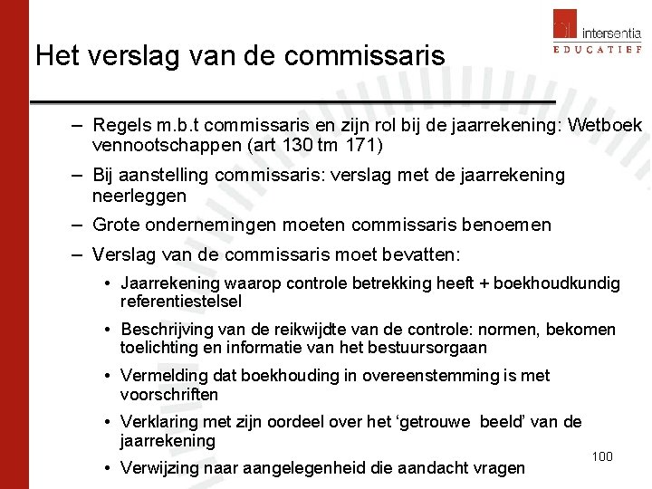 Het verslag van de commissaris – Regels m. b. t commissaris en zijn rol