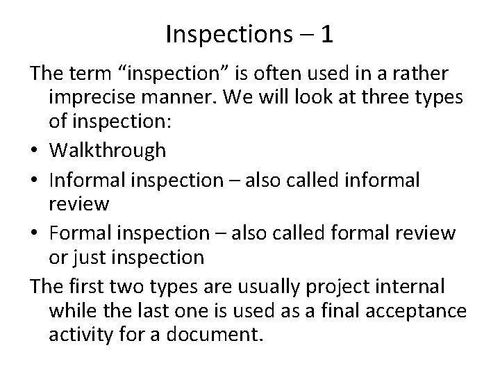 Inspections – 1 The term “inspection” is often used in a rather imprecise manner.