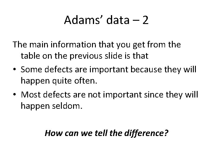 Adams’ data – 2 The main information that you get from the table on