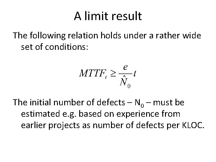 A limit result The following relation holds under a rather wide set of conditions: