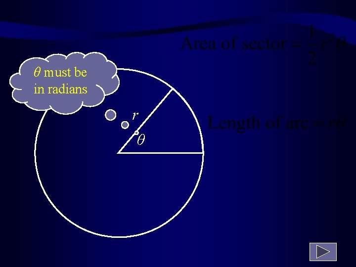 θ must be in radians r θ 