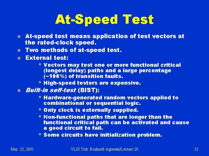 At-Speed Test n n n At-speed test means application of test vectors at the