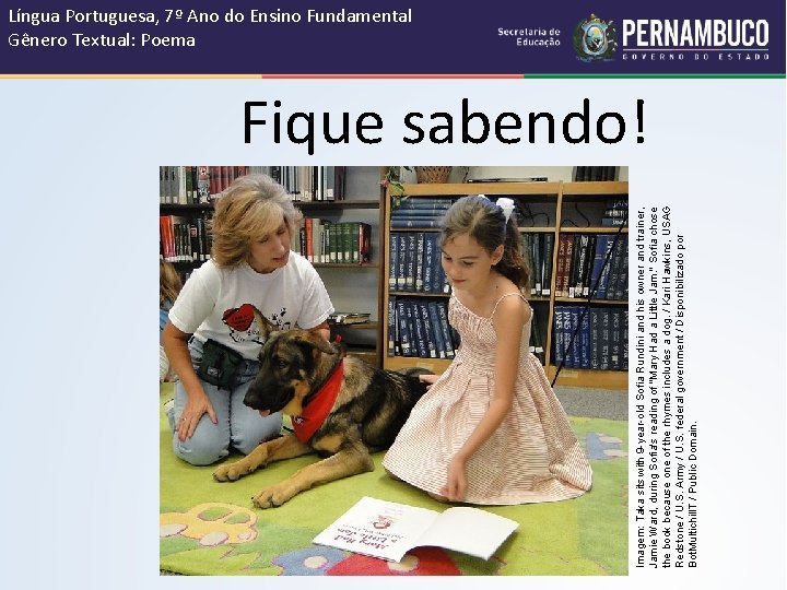 Imagem: Taka sits with 9 -year-old Sofia Rundini and his owner and trainer, Jamie