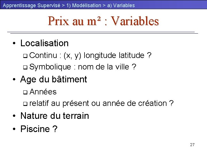 Apprentissage Supervisé > 1) Modélisation > a) Variables Prix au m² : Variables •