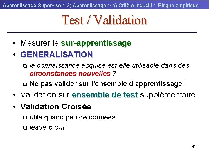 Apprentissage Supervisé > 3) Apprentissage > b) Critère inductif > Risque empirique Test /
