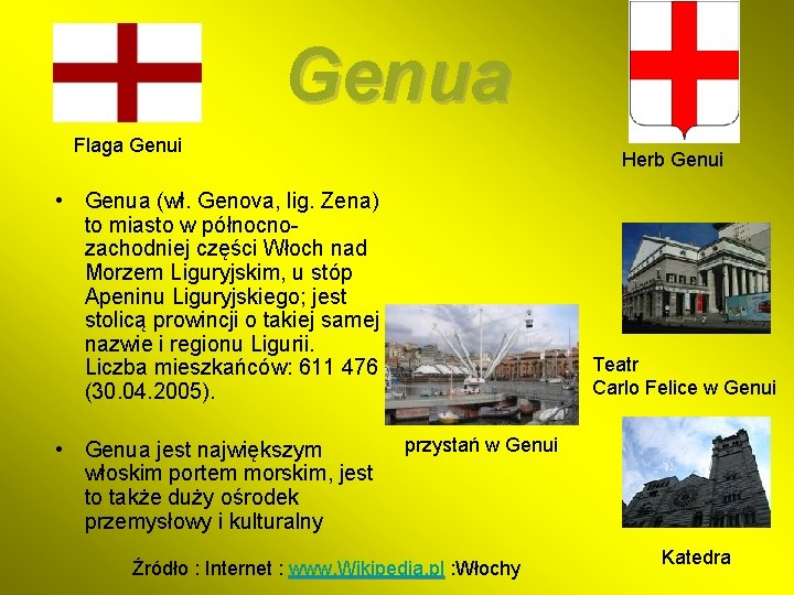 Genua Flaga Genui Herb Genui • Genua (wł. Genova, lig. Zena) to miasto w