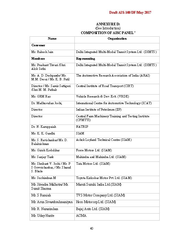 Draft AIS-140/DF/May 2017 ANNEXURE D: (See Introduction) COMPOSITION OF AISC PANEL * Name Organization