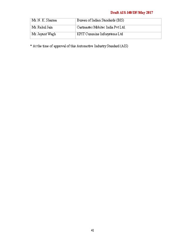 Draft AIS-140/DF/May 2017 Mr. N. K. Sharma Bureau of Indian Standards (BIS) Mr. Rahul
