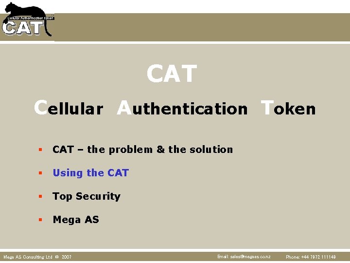 CAT Cellular Authentication Token § CAT – the problem & the solution § Using