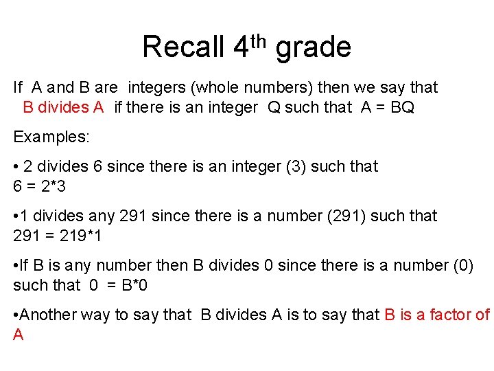 Recall 4 th grade If A and B are integers (whole numbers) then we