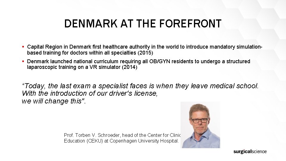 DENMARK AT THE FOREFRONT § Capital Region in Denmark first healthcare authority in the