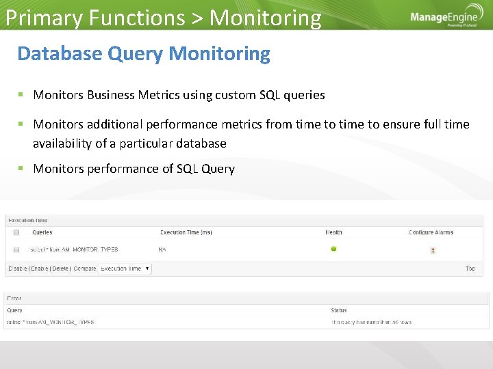 Primary Functions > Monitoring Database Query Monitoring Monitors Business Metrics using custom SQL queries