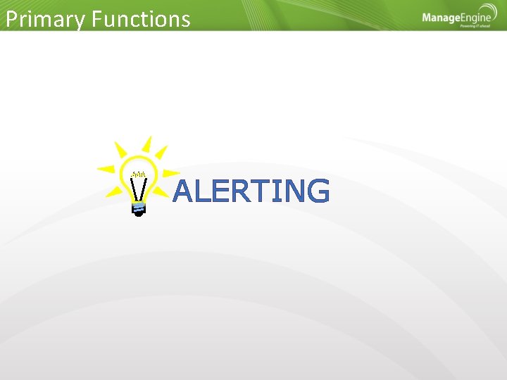 Primary Functions ALERTING 