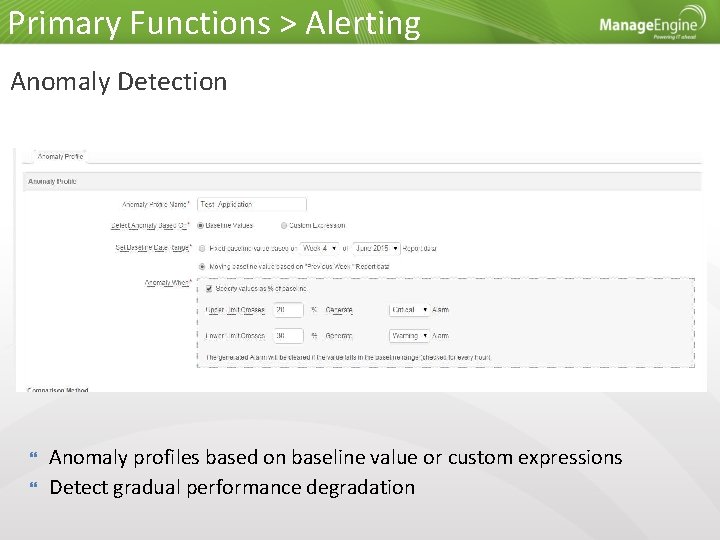 Primary Functions > Alerting Anomaly Detection Anomaly profiles based on baseline value or custom