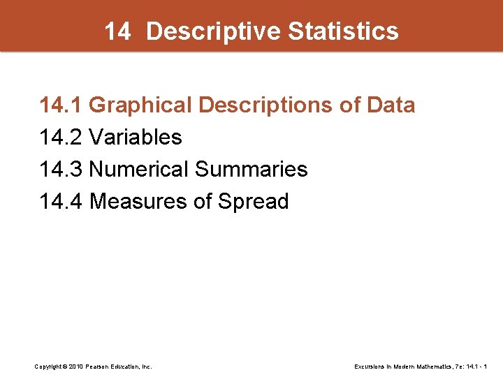 14 Descriptive Statistics 14. 1 Graphical Descriptions of Data 14. 2 Variables 14. 3