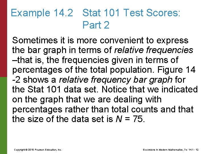 Example 14. 2 Stat 101 Test Scores: Part 2 Sometimes it is more convenient