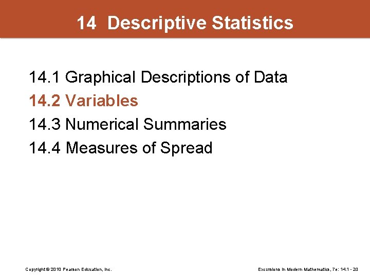 14 Descriptive Statistics 14. 1 Graphical Descriptions of Data 14. 2 Variables 14. 3