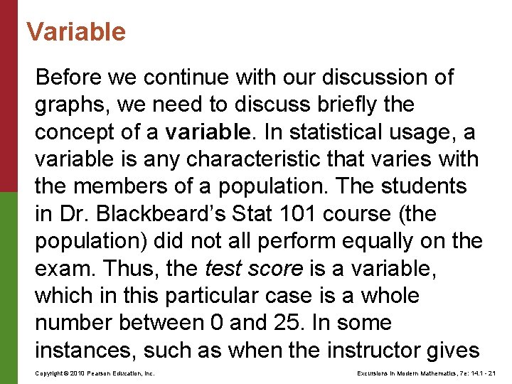 Variable Before we continue with our discussion of graphs, we need to discuss briefly