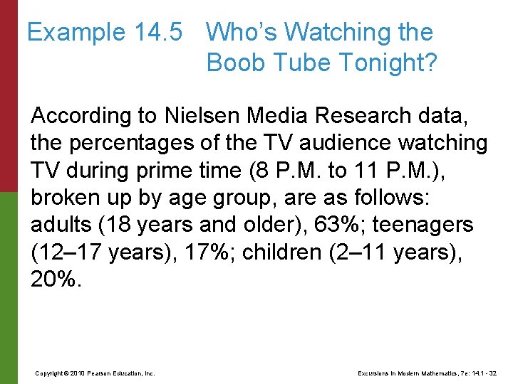 Example 14. 5 Who’s Watching the Boob Tube Tonight? According to Nielsen Media Research